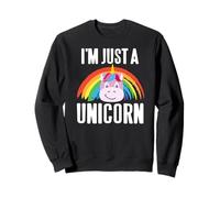 Je suis Juste Une Licorne Tête Souriante Arc-en-Ciel Sweatshirt