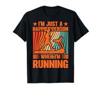 Je suis juste une personne plus heureuse quand je cours sur un tapis roulant T-Shirt