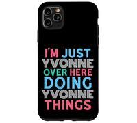 Je suis Juste Yvonne Qui Fait Yvonne Things Name Coque pour iPhone 11 Pro Max