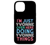 Je suis Juste Yvonne Qui Fait Yvonne Things Name Coque pour iPhone 14