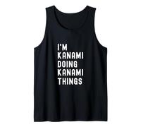 Je suis Kanami Qui Fait des Choses à Kanami Débardeur