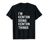 Je suis Kenton Qui Fait des Choses à Kenton T-Shirt Graphique avec Valeur