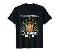 Je suis L’Excalibur DE L’Aventure Roleplay Epee Humour T-Shirt