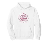 Je suis la Belle Maman d'amour Sweat à Capuche