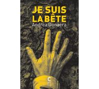 Je suis la bête - Andrea Donaera - Cambourakis - Poche - Roman