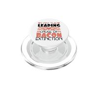 Je suis la Cause Principale de l'extinction du Bacon PopSockets PopGrip pour MagSafe