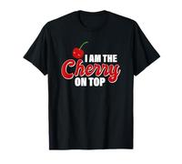 Je suis la cerise sur le gâteau T-Shirt