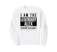 Je suis la Chemise légendaire, idée Cadeau pour Alex Sweatshirt