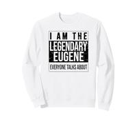 Je suis la Chemise légendaire, idée Cadeau pour Eugene Sweatshirt