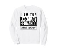 Je suis la Chemise légendaire, idée Cadeau pour Fernando Sweatshirt