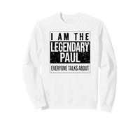 Je suis la Chemise légendaire, idée Cadeau pour Paul Sweatshirt