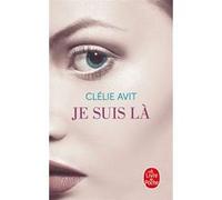 Je suis là Clélie Avit (Auteur)