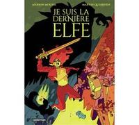 Je suis la dernière elfe - Marion Mousse - Casterman - cartonné - Bande dessinée