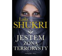 Je suis la femme d'un terroriste Laila Shukri (Buch auf Polnisch)