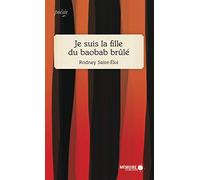 Je suis la fille du baobab brûlé