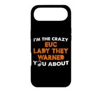 Je suis la Folle Dame de l'EUC, Ils Vous Ont prévenu à Propos de Monowheel Coque pour iPhone Air