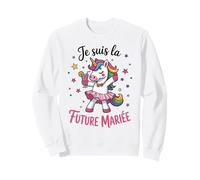 Je suis La Future Mariée Mariage Femme Licorne Sweatshirt
