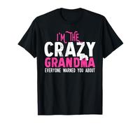 Je suis la Grand-mère Folle, Tout Le Monde Vous a mis en Garde Contre Les drôles de grammes T-Shirt