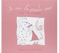 Je suis la grande soeur : L'album de ma première année avec...