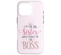 Je suis la Grande sœur, ce Qui Fait de Moi la patronne, fière de ma Grande sœur Coque pour iPhone 16 Pro
