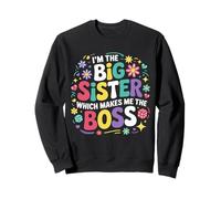 Je suis la Grande sœur, ce Qui Fait de Moi la patronne, fière de ma Grande sœur Sweatshirt