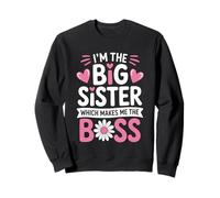 Je suis la Grande sœur, ce Qui Fait de Moi la patronne, fière de ma Grande sœur Sweatshirt