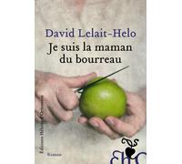 Je suis la maman du bourreau - David Lelait-Helo - Heloise Ormesson - broché - Roman