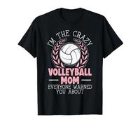Je suis la mère Folle de Volley-Ball Dont Tout Le Monde Vous a parlé T-Shirt Graphique avec Valeur, Homme, Noir, M