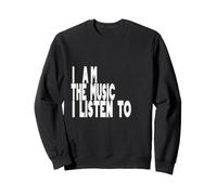 Je suis la Musique Que j'écoute, identité, goût, Passion, Indie Sweatshirt