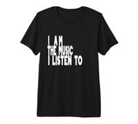 Je suis la Musique Que j'écoute, identité, goût, Passion, Indie T-Shirt Haut de Gamme