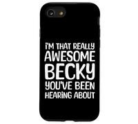 Je suis la Personne Vraiment géniale Dont Becky a Entendu Parler Coque pour iPhone SE (2020) / 7/8