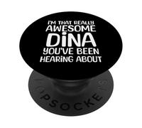 Je suis la Personne Vraiment géniale Dont Dina a Entendu Parler PopSockets PopGrip Adhésif