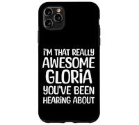 Je suis la Personne Vraiment géniale Dont Gloria a Entendu Parler Coque pour iPhone 11 Pro Max