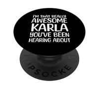 Je suis la Personne Vraiment géniale Dont Karla a Entendu Parler PopSockets PopGrip Adhésif