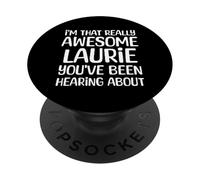 Je suis la Personne Vraiment géniale Dont Laurie a Entendu Parler PopSockets PopGrip Adhésif