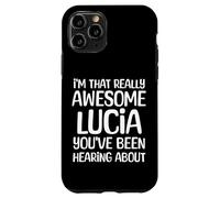 Je suis la Personne Vraiment géniale Dont Lucia a Entendu Parler Coque pour iPhone 11 Pro