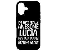 Je suis la Personne Vraiment géniale Dont Lucia a Entendu Parler Coque pour iPhone 17