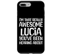Je suis la Personne Vraiment géniale Dont Lucia a Entendu Parler Coque pour iPhone 7 Plus/8 Plus