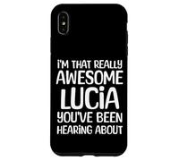 Je suis la Personne Vraiment géniale Dont Lucia a Entendu Parler Coque pour iPhone XS Max
