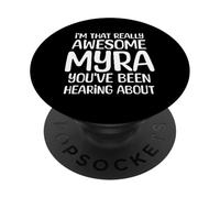 Je suis la Personne Vraiment géniale Dont Myra a Entendu Parler PopSockets PopGrip Adhésif