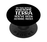 Je suis la Personne Vraiment géniale Dont Terra a Entendu Parler PopSockets PopGrip Adhésif