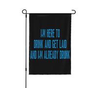 Je suis là pour boire et coucher, et je suis déjà bourré ! Drapeau de jardin double format 30 x 45 cm, décoration extérieure pour maison et cour