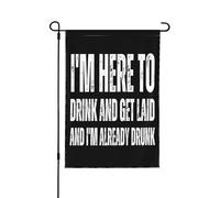 Je suis là pour boire et coucher, et je suis déjà bourré ! Drapeau de jardin double format 30 x 45 cm, décoration extérieure pour maison et cour