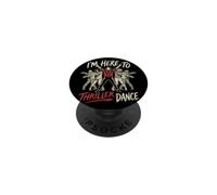 Je suis là pour Danser Le Thriller, Une fête de Zombies Amusante pour Halloween PopSockets PopGrip Adhésif