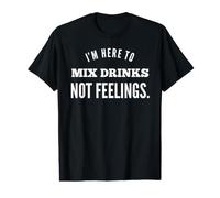 Je suis là pour mélanger des Boissons, Pas pour des Sentiments, Un Barman drôle T-Shirt Graphique avec Valeur