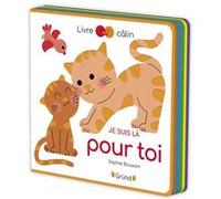 Je suis là pour toi Livre d'éveil Livre tout-carton avec de la feutrine à toucher À partir de 6 mois