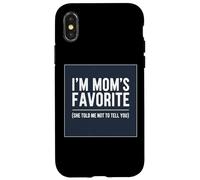 Je suis la préférée de Maman, Elle m'a Dit de ne Pas Te Le dire à Ton Fils et à ta Fille Coque pour iPhone X/XS
