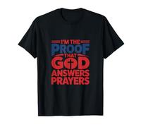 Je suis la Preuve Que Dieu répond aux prières Conception de Foi chrétienne T-Shirt