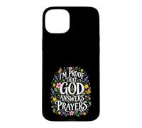 Je suis la Preuve Que Dieu répond aux prières des chrétiens Coque pour iPhone 15 Plus