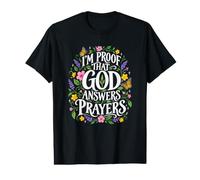 Je suis la Preuve Que Dieu répond aux prières des chrétiens T-Shirt Graphique avec Valeur